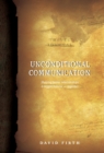 Image for Unconditional Communication : Shaping Better Relationships and Bigger Futures - Together