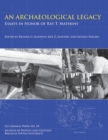 Image for An Archaeological Legacy : Essays in Honor of Ray T. Matheny, Occasional Paper No. 18