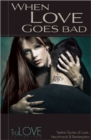 Image for When Love Goes Bad