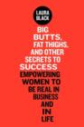 Image for Big Butts, Fat Thighs, and Other Secrets to Success