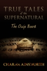 Image for True Tales of the Supernatural: The Ouija Board