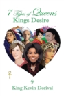 Image for 7 Types of Queens, Kings Desire