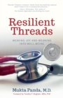 Image for Resilient Threads : Weaving Joy and Meaning into Well-Being