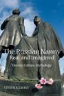 Image for The Russian Nanny, Real and Imagined : History, Culture, Mythology