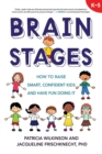 Image for Brain Stages : How to Raise Smart, Confident Kids and Have Fun Doing It