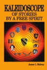Image for Kaleidoscope of Stories by a Free Spirit