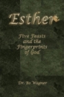 Image for Esther : Five Feasts and the Finger Prints of God