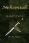 Image for Nehemiah : A Labor of Love