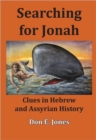 Image for Searching for Jonah : Clues in Hebrew and Assyrian History