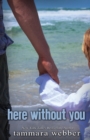 Image for Here Without You