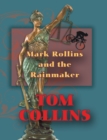 Image for Mark Rollins and the Rainmaker