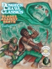 Image for Dungeon Crawl Classics #74: Blades Against Death