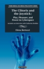 Image for The Clitoris and the Joystick : Play, Pleasure, and Power in Cyberspace