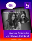 Image for Computer Apps for Kids with Microsoft Office 2010