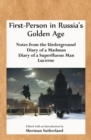 Image for First-Person in Russia&#39;s Golden Age : Notes from the Underground, Diary of a Madman, Diary of a Superfluous Man, and Lucerne
