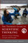 Image for The Thinker&#39;s Guide to Scientific Thinking : Based on Critical Thinking Concepts and Principles