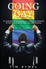 Image for Going Gay My Journey from Evangelical Christian to Self-Acceptance Love, Life and Meaning