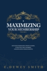 Image for Maximizing Your Membership: Volume One