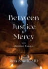 Image for Between Justice and Mercy with Related Essays