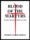 Image for Blood of the Martyrs: Trappist Monks In Communist China
