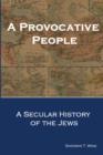 Image for Provocative People: A Secular History of the Jews
