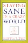 Image for Staying Sane in a Crazy World: A Guide to Rational Living