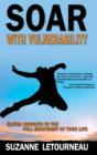 Image for Soar with Vulnerability: 11 Insights to the Full Enjoyment of Your Life