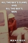 Image for All The Bay&#39;s Clams And All The Bay&#39;s Men