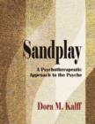 Image for Sandplay: a psychotherapeutic approach to the psyche