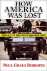 Image for How America Was Lost : From 9/11 to the Police/Warfare State