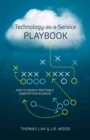 Image for Technology-As-A-Service Playbook : How to Grow a Profitable Subscription Business