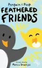 Image for Penguin &amp; Peep : Feathered Friends