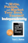 Image for How to Write, Publish, and Market Your Book Yourself, Independently