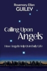 Image for Calling Upon Angels : How Angels Help Us in Daily Life