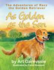 Image for As Golden as the Sun: The Adventures of Razz, the Golden Retriever