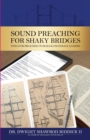Image for Sound Preaching for Shaky Bridges : Tools for Preaching to Build &amp; Encourage Leaders
