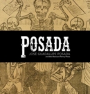 Image for Posada  : Josâe Guadalupe Posada and the early Mexican penny press