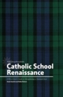 Image for Catholic School Renaissance: A Wise Giver&#39;s Guide to Strengthening a National Asset