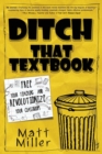 Image for Ditch That Textbook : Free Your Teaching and Revolutionize Your Classroom