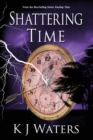 Image for Shattering Time : Book 2