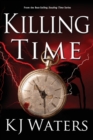 Image for Killing Time : A Time Travel Adventure through a Hurricane
