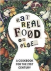 Image for Eat Real Food or Else