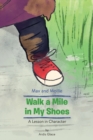 Image for Max and Mollie Walk a Mile in My Shoes : A Lesson in Character