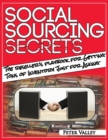 Image for Social Sourcing Secrets : The Amazon Seller&#39;s Playbook For Getting Tons Of Inventory Just For Asking