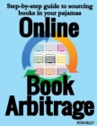 Image for Online Book Arbitrage : Step-by-step guide to running an Amazon FBA book arbitrage busines in your pajamas