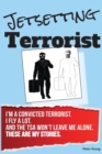 Image for Jetsetting Terrorist : True Stories from Tsa Checkpoints - From a Real Convicted Terrorist