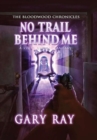 Image for No Trail Behind Me, Special Edition Hardcover w/Dustjacket
