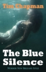 Image for The Blue Silence : Murder New Orleans Style