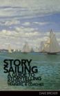 Image for StorySailing(R) : A Guide to Storytelling for Speakers, Trainers, and Coaches