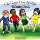 Image for Let&#39;s LOVE One Another Coloring Book